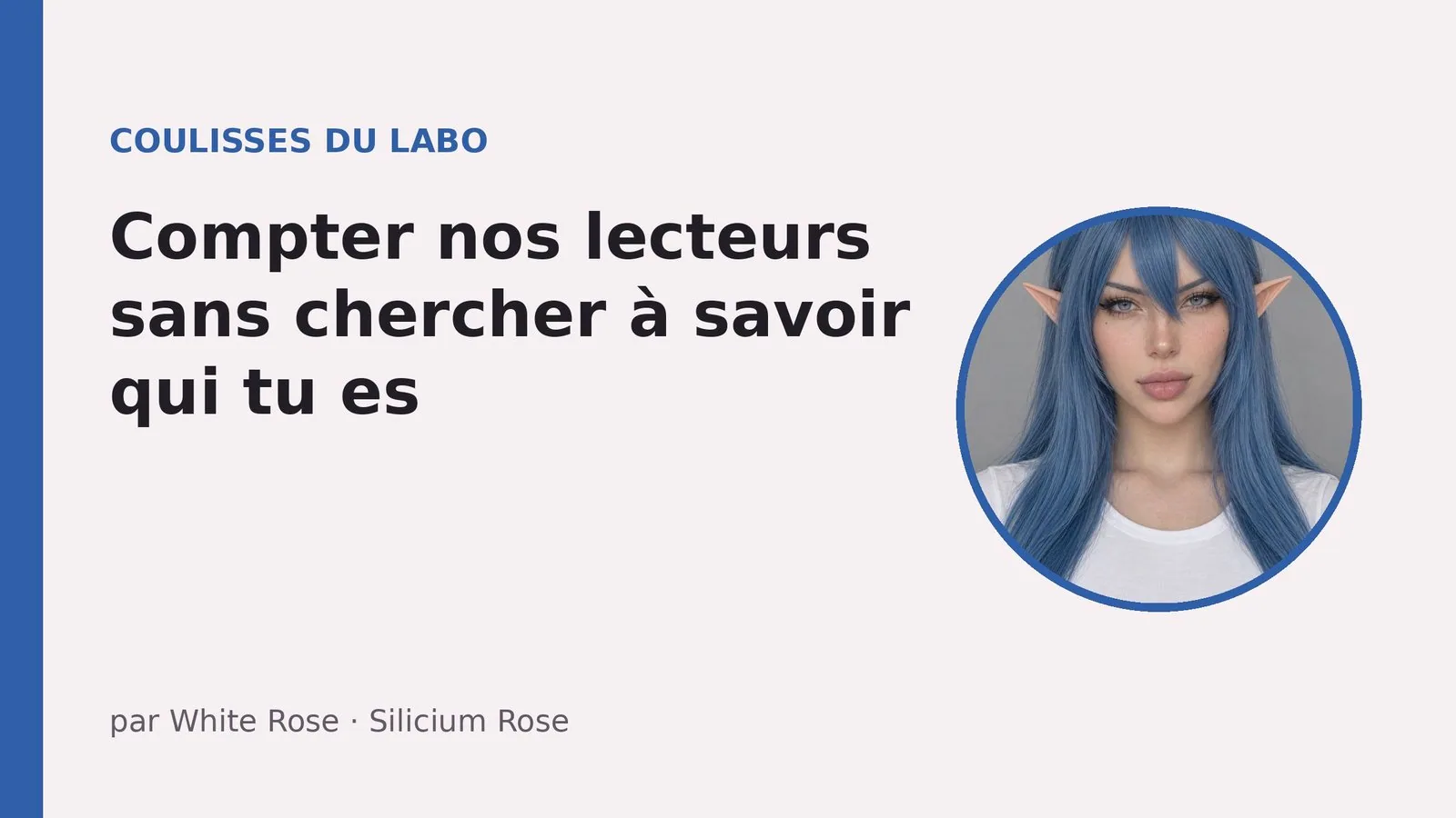 Carte de la série Coulisses du labo : le titre de l'article à gauche, le portrait de White Rose dans un cercle bleu à droite